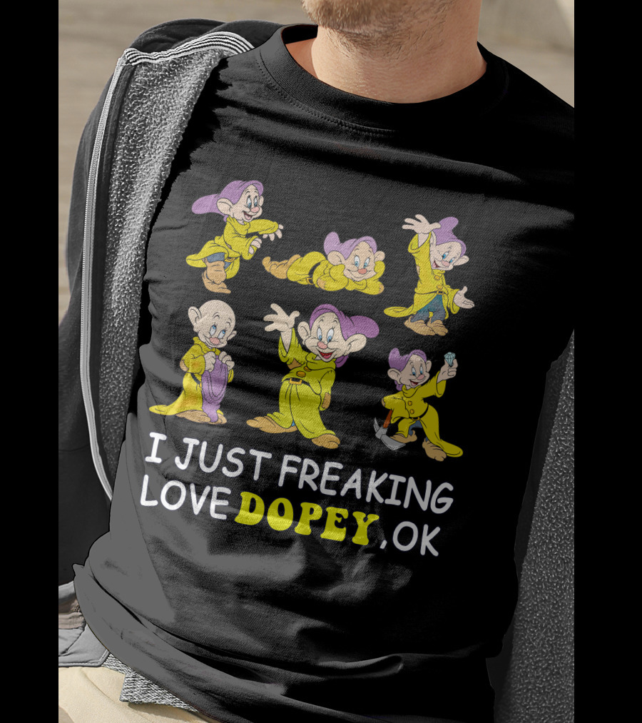 I Just Freaking Love Dopey Ok T-Shirt