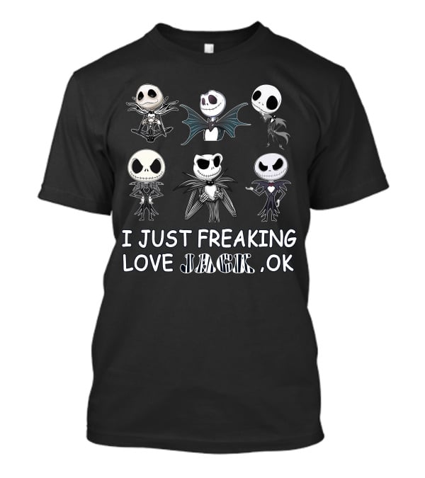 I Just Freaking Love Jack Skellington Ok T-Shirt