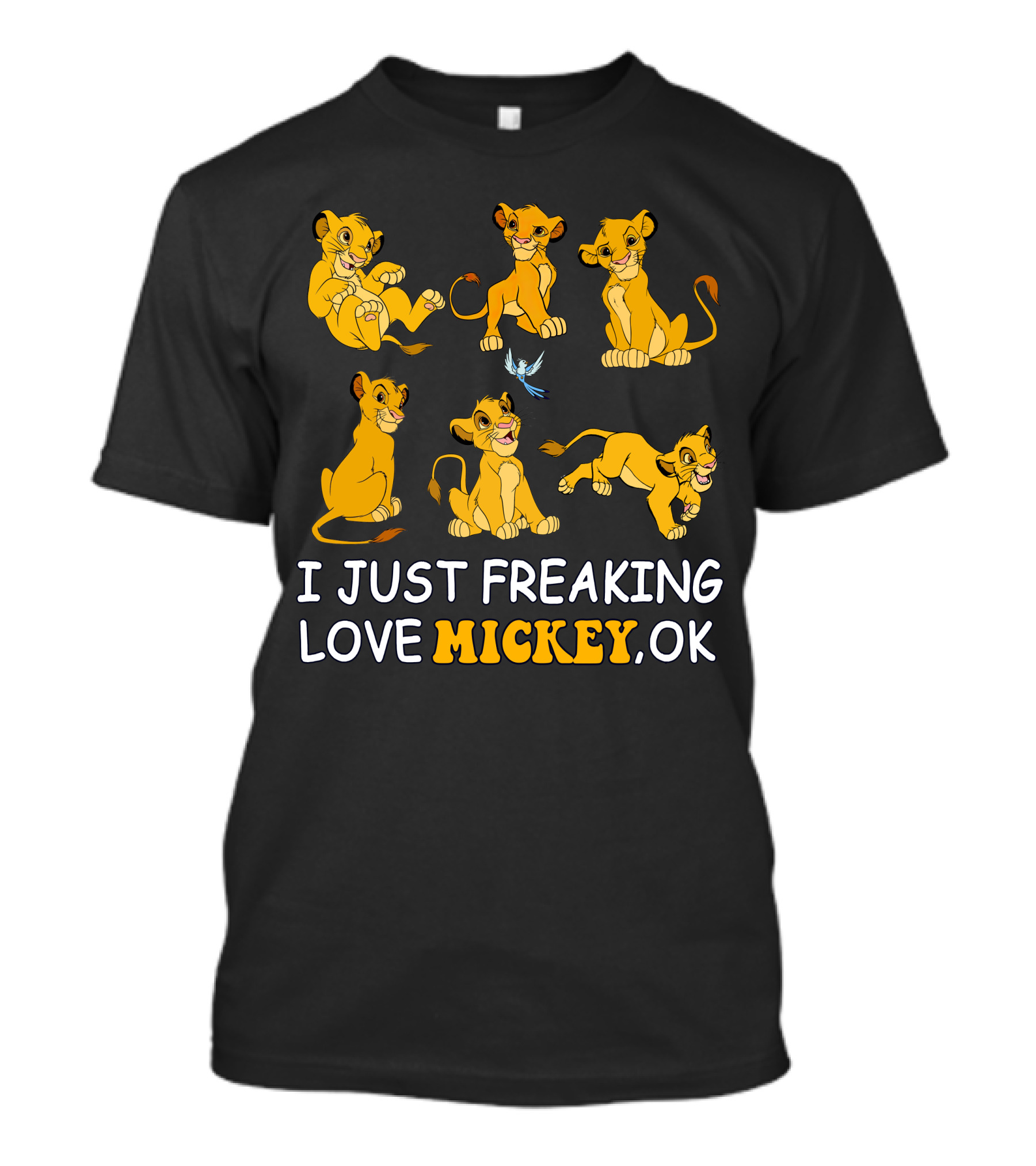 I Just Freaking Love Mickey Ok Simba T-Shirt