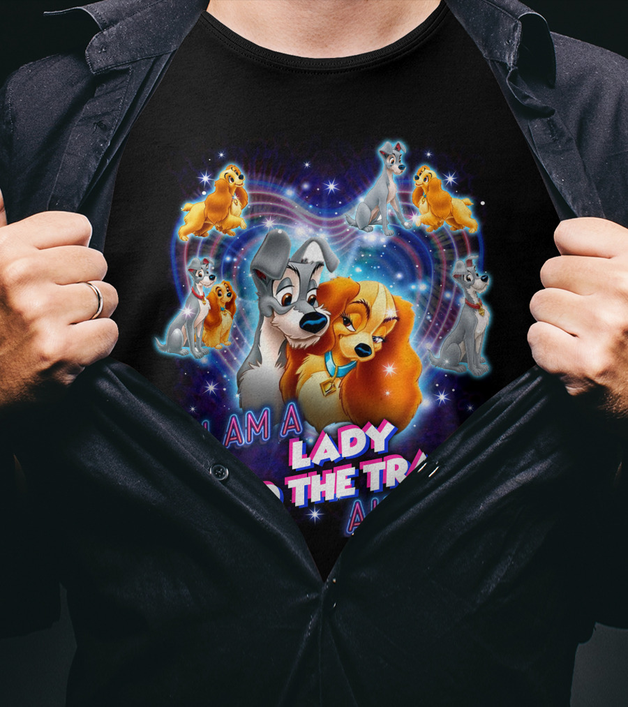 I Am A Lady And The Tramp Aholic T-Shirt