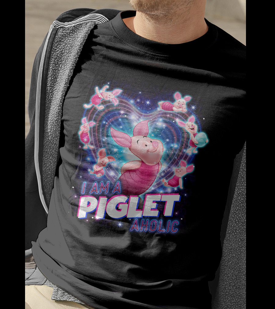I Am A Piglet Aholic Heart Stars And Piglet Designs T-Shirt