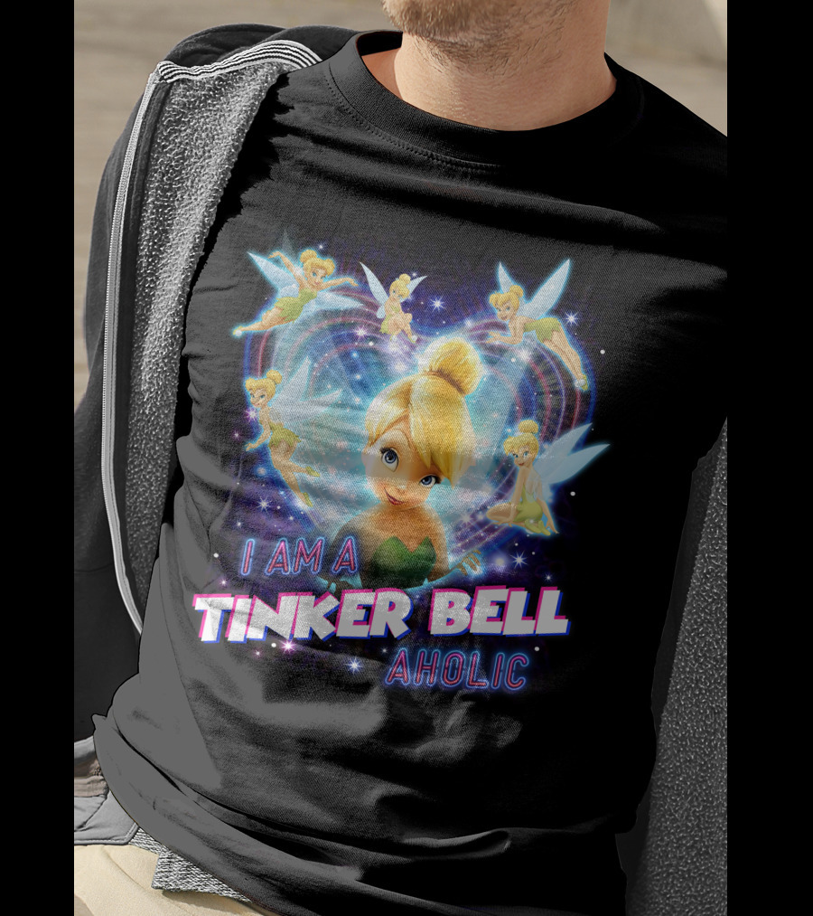 I Am A Tinker Bell Aholic T-Shirt