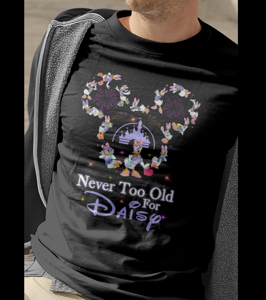 Never Too Old For Daisy Disney Fireworks Castle T-Shirt