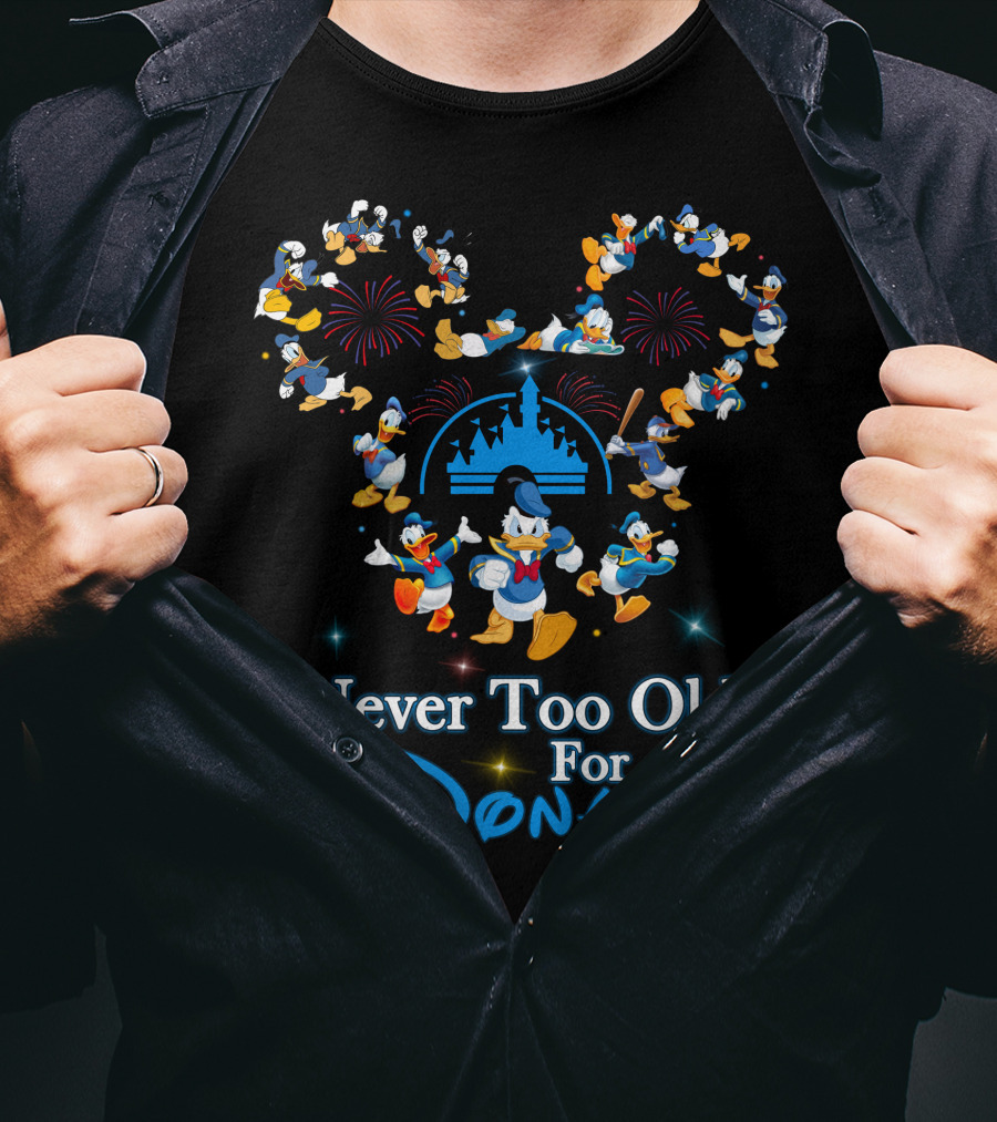 Never Too Old For Donald Duck Mickey Mouse Fireworks Castle T-Shirt