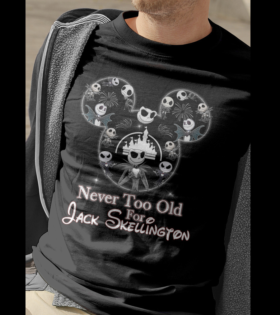 Never Too Old For Jack Skellington Disney Mickey Head T-Shirt