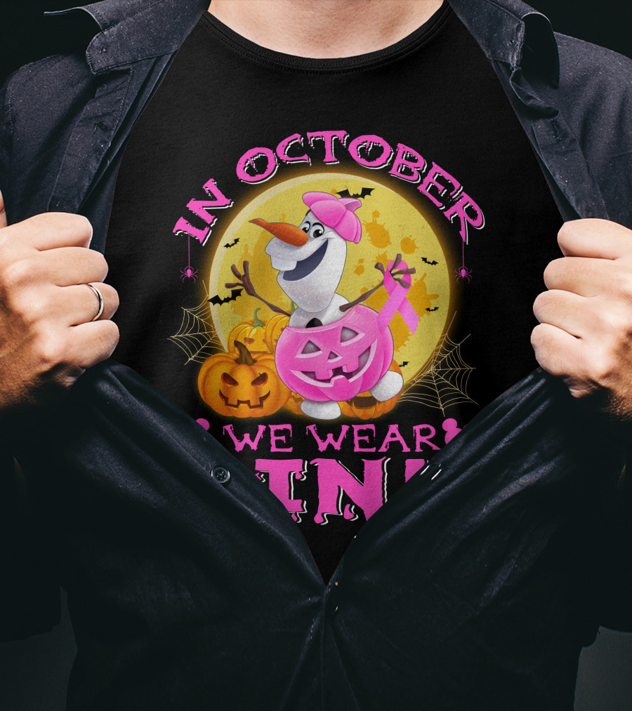 In October We Wear Pink Olaf Halloween Pumpkins And Bats T-Shirt