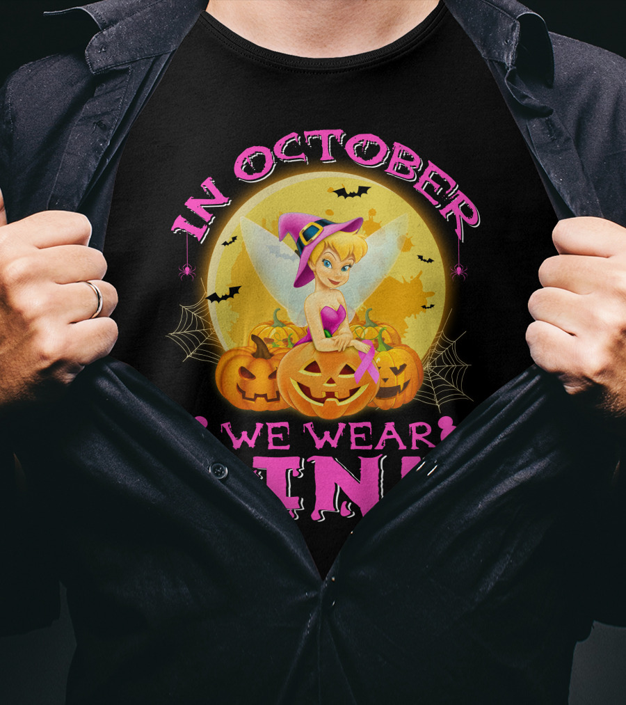 Tinker Bell In October We Wear Pink Halloween Pumpkins T-Shirt