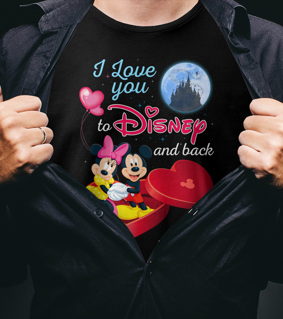 I Love You To Disney And Back Mickey Mouse And Minnie Mouse T-Shirt