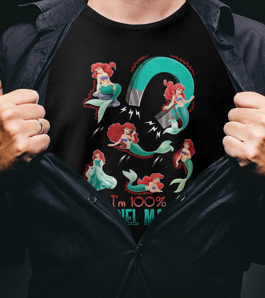 I'm 100% An Ariel Magnet T-Shirt