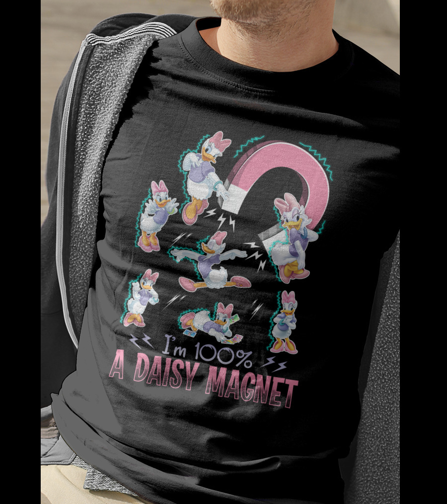 I'm 100% A Daisy Magnet T-Shirt