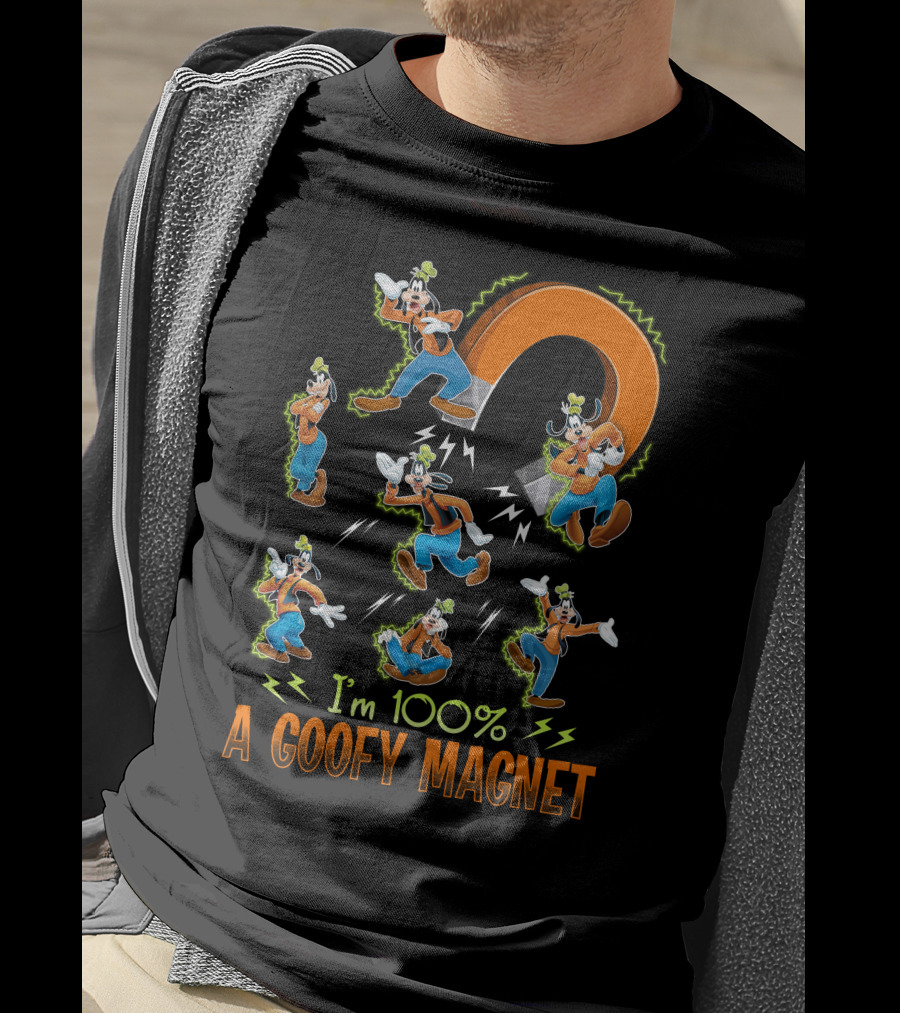 I'm 100% A Goofy Magnet T-Shirt