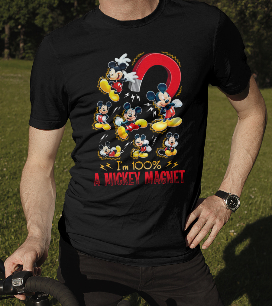 I'm 100% A Mickey Magnet T-Shirt