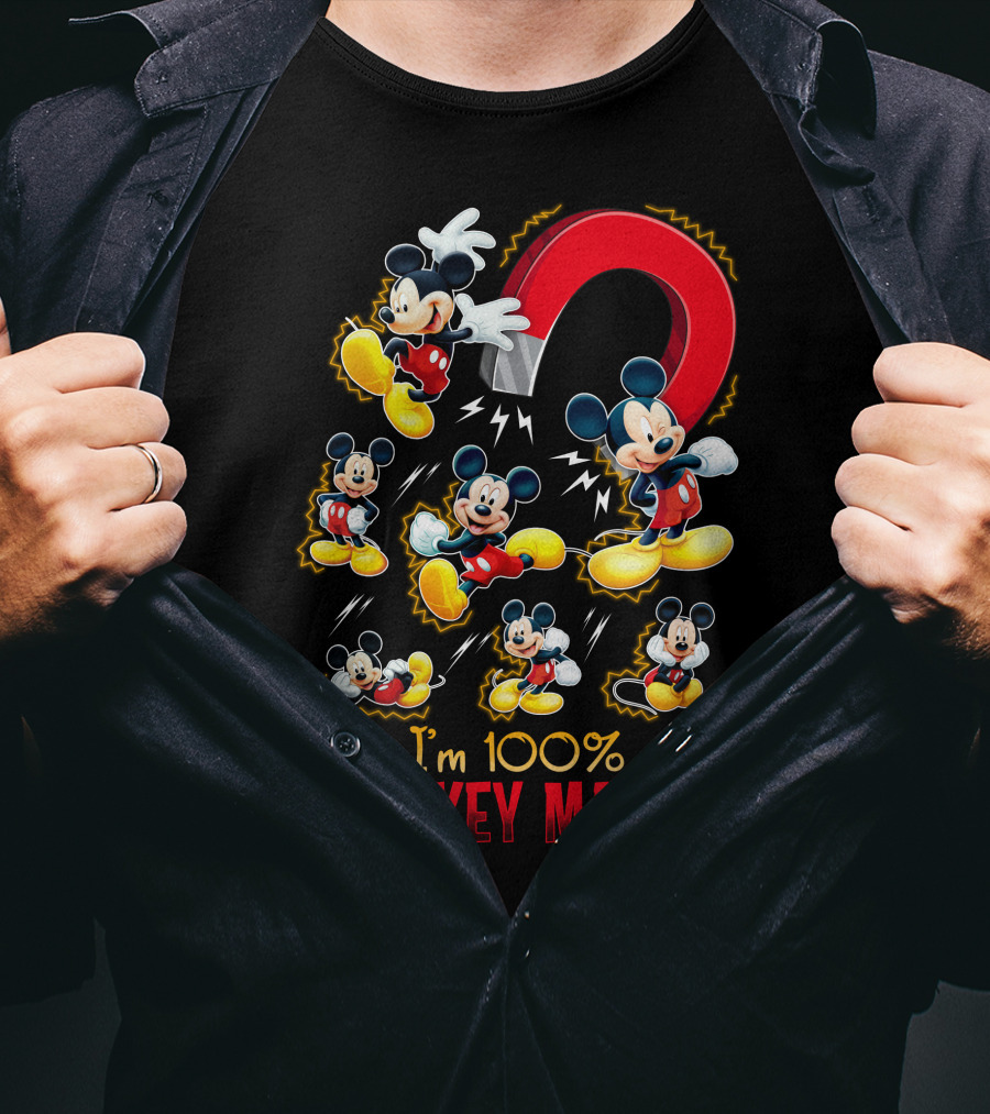 I'm 100% A Mickey Magnet T-Shirt