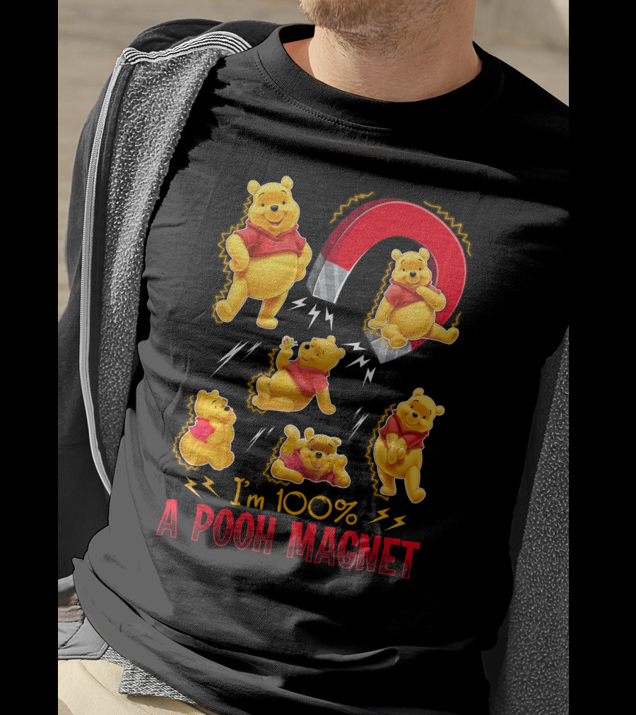 I'm 100% A Pooh Magnet T-Shirt