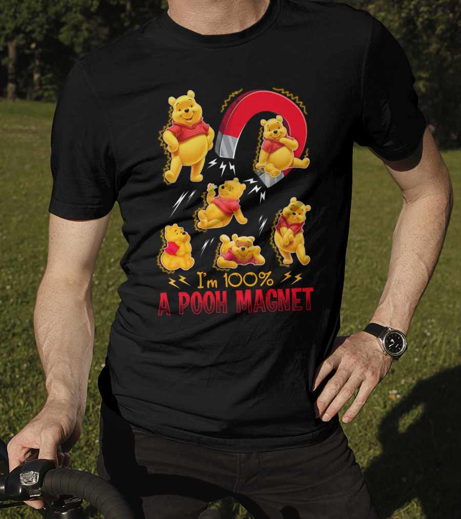 I'm 100% A Pooh Magnet T-Shirt