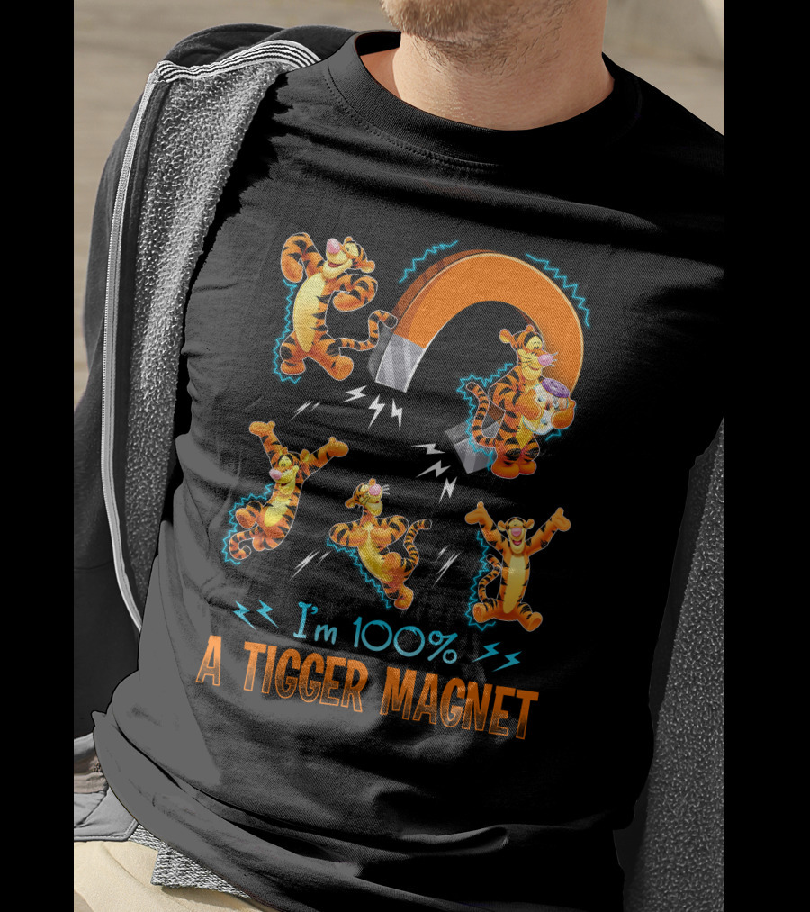 I'm 100% A Tigger Magnet T-Shirt