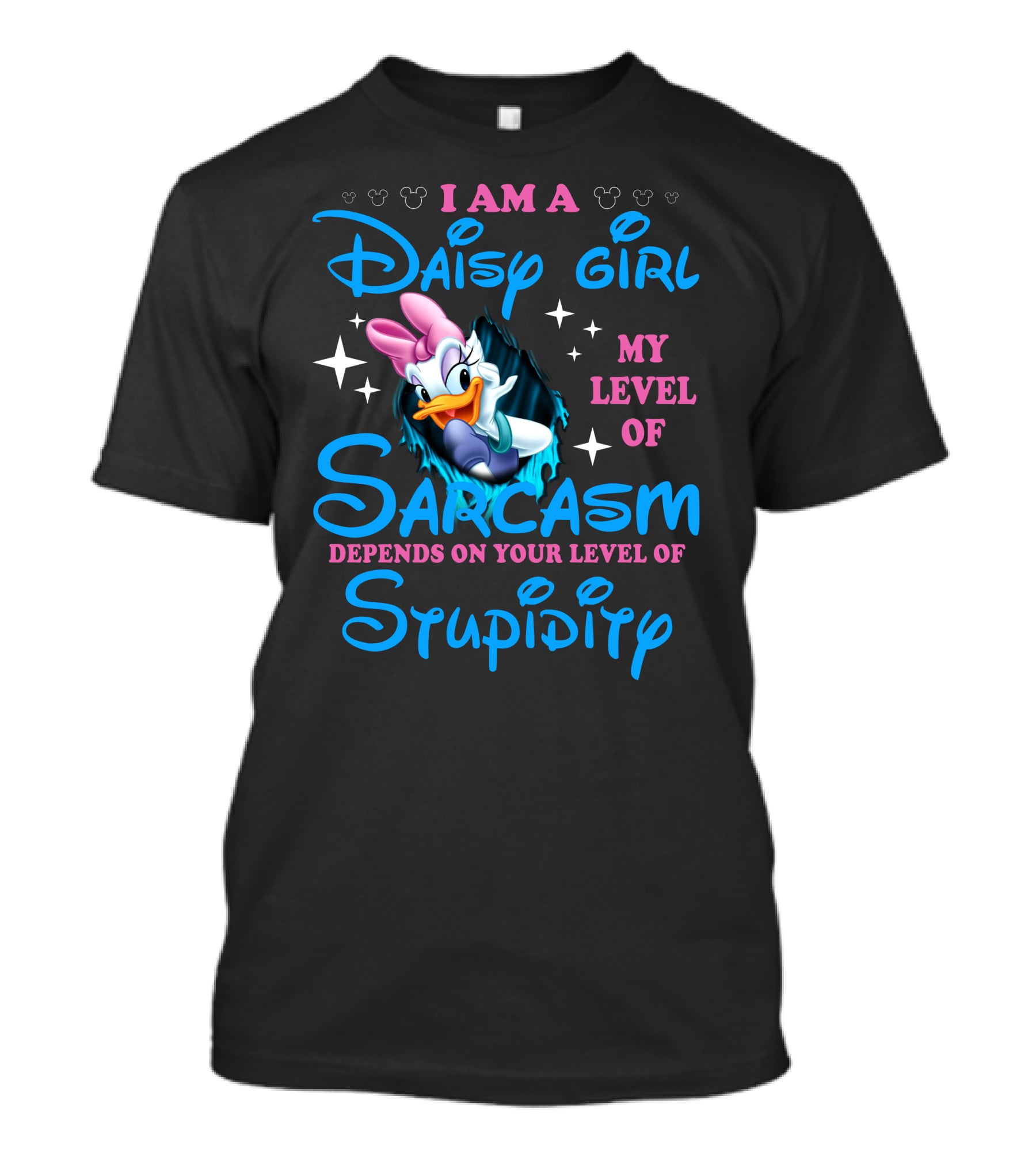 I Am A Daisy Girl My Level Of Sarcasm Depends On Your Level Of Stupidity T-Shirt