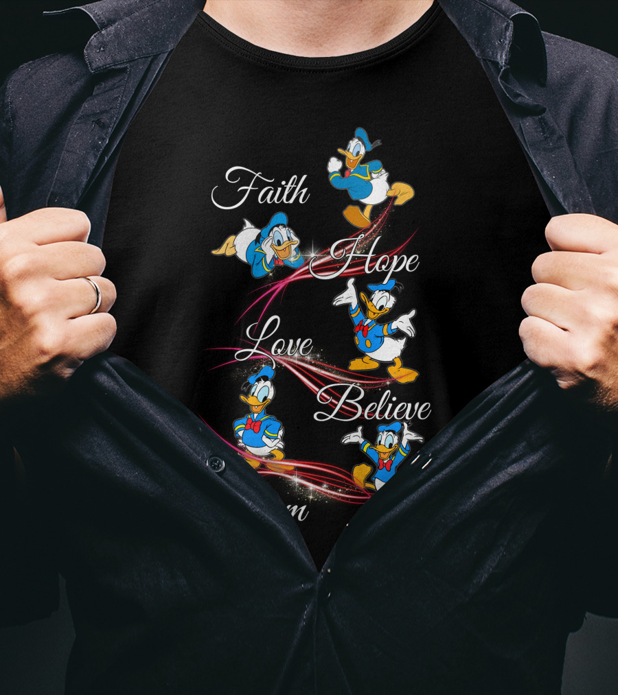 Faith Hope Love Believe Dream Donald Duck T-Shirt