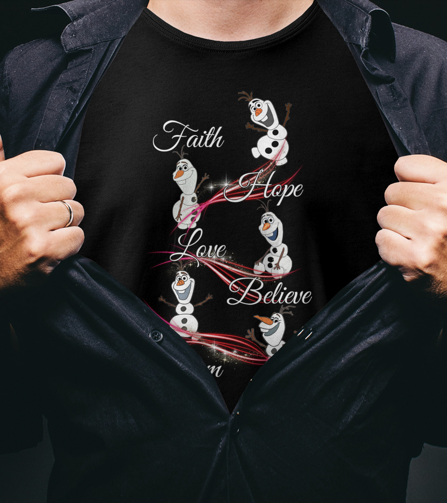 Faith Hope Love Believe Dream Olaf T-Shirt