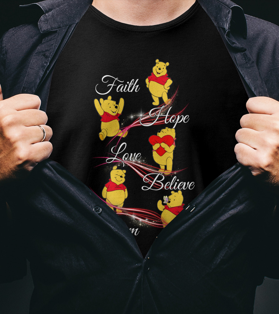 Faith Hope Love Believe Dream Pooh T-Shirt