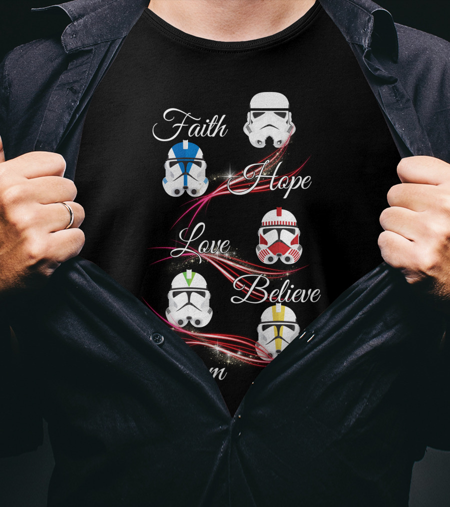 Faith Hope Love Believe Dream Star War Stormtrooper Helmets T-Shirt