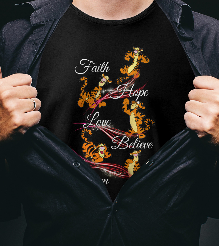 Faith Hope Love Believe Dream Tigger T-Shirt