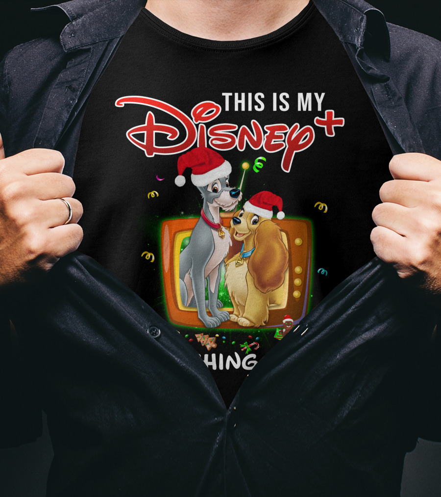 This Is My Disney+ Lady And The Tramp Watching T-Shirt