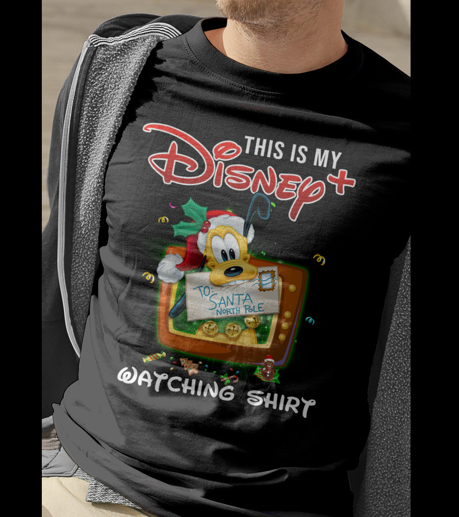 This Is My Disney+ Pluto To Santa North Pole Watching T-Shirt