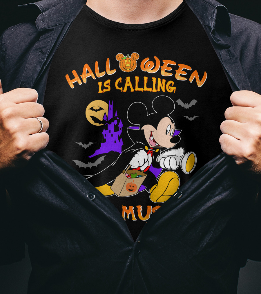 Halloween 24 Is Calling And I Must Go With Mickey Mouse In Costume T-Shirt