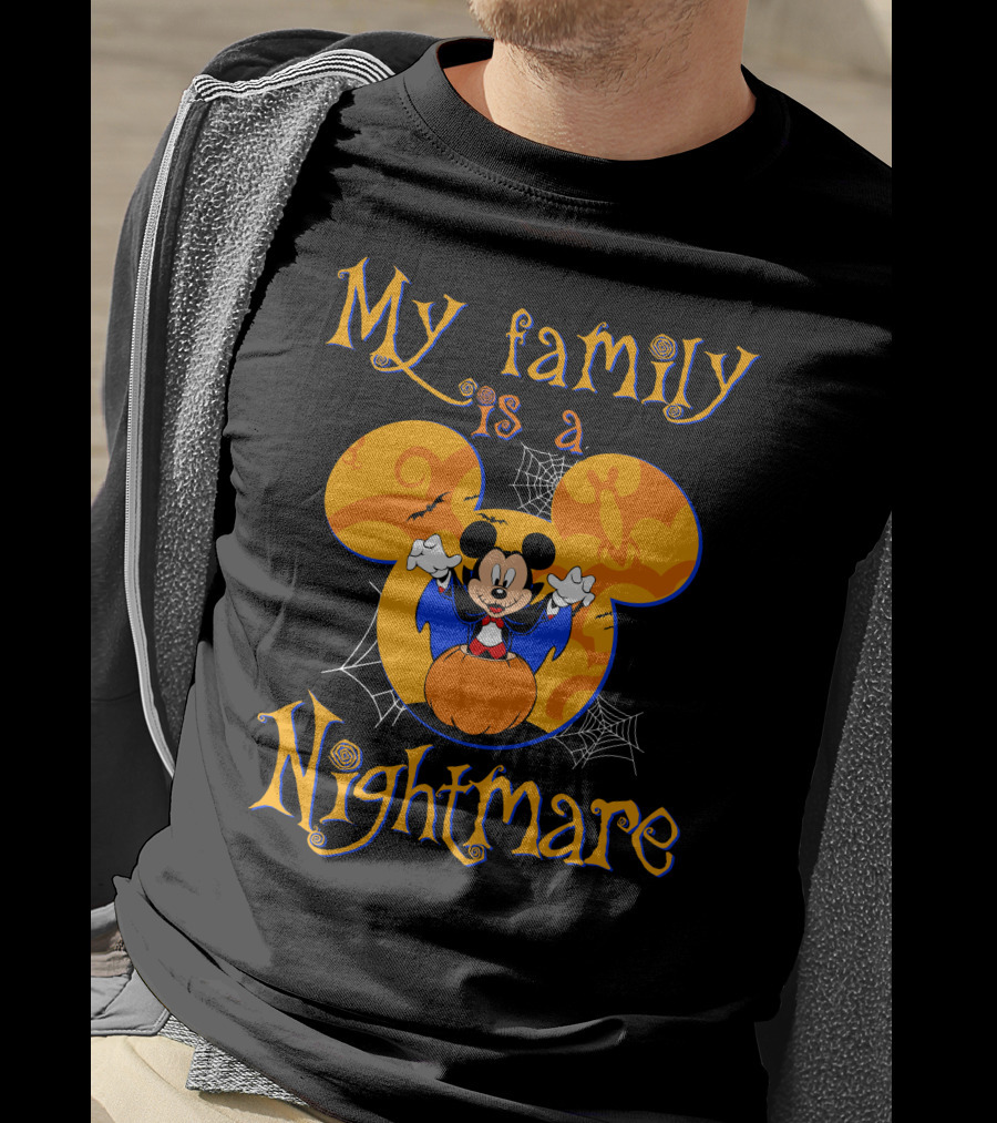 My Family Is A Nightmare Mickey Halloween T-Shirt