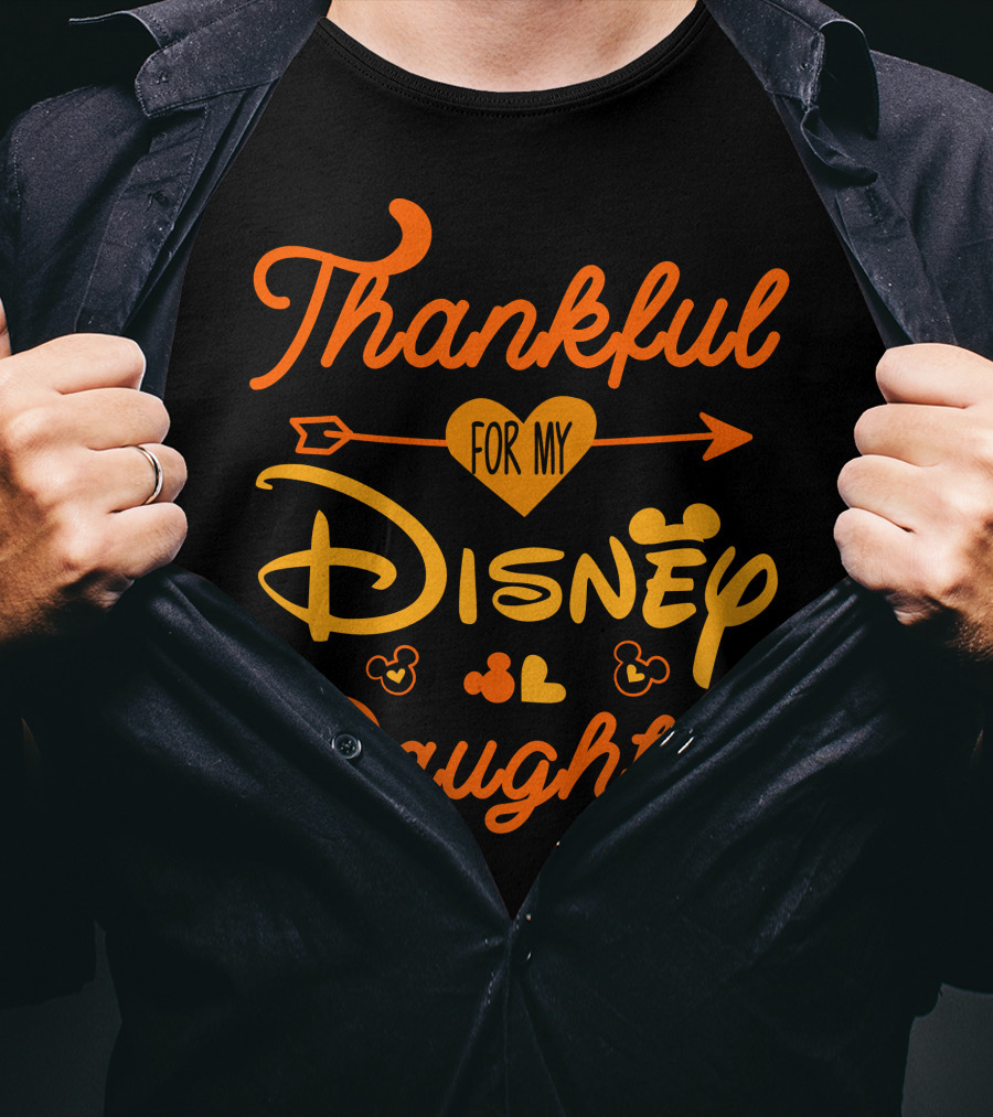 Thankful For My Disney Daughter Thanksgiving T-Shirt
