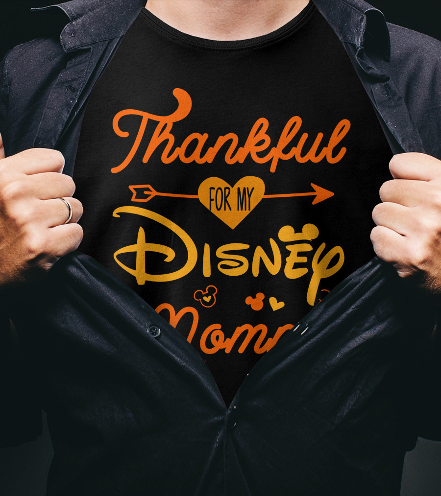Thankful For My Disney Mommy Thanksgiving T-Shirt
