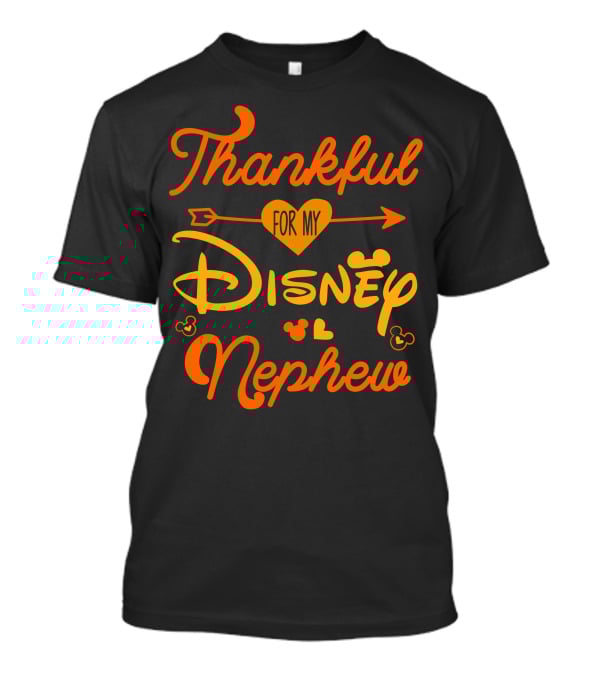Thankful For My Disney Nephew Thanksgiving T-Shirt