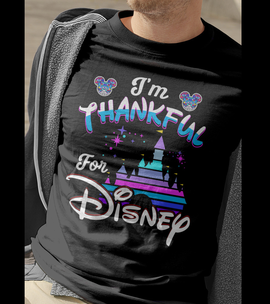 I'm Thankful For Disney T-Shirt