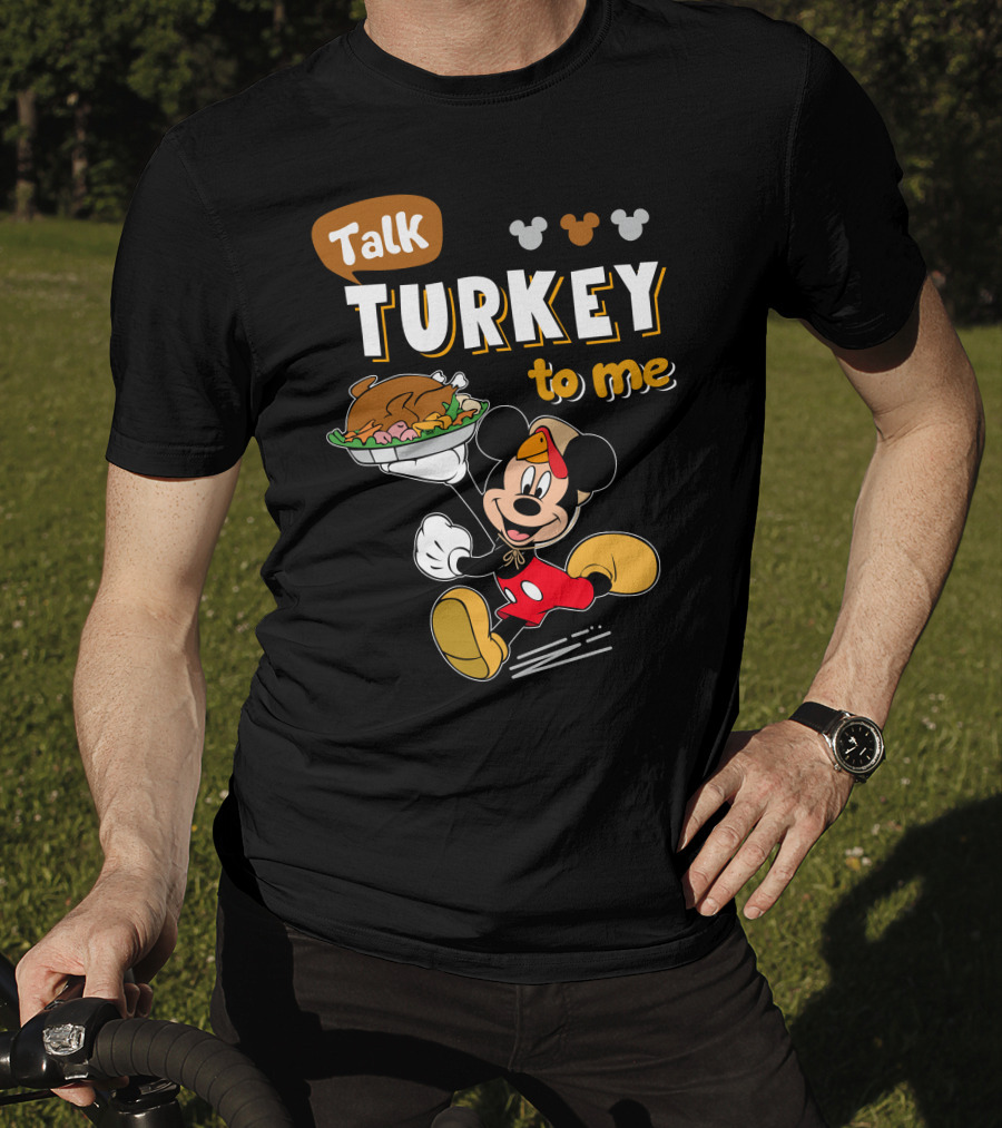Talk Turkey To Me Mickey Mouse Thanksgiving T-Shirt