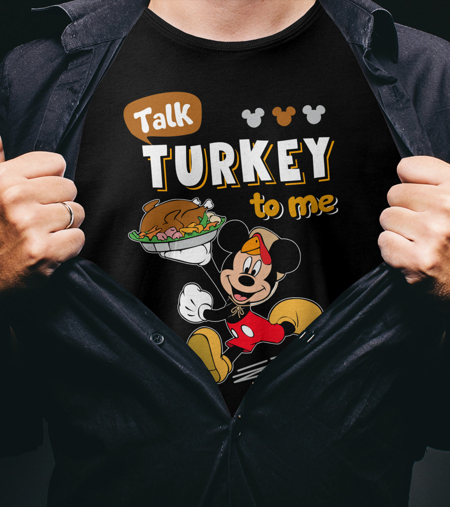 Talk Turkey To Me Mickey Mouse Thanksgiving T-Shirt