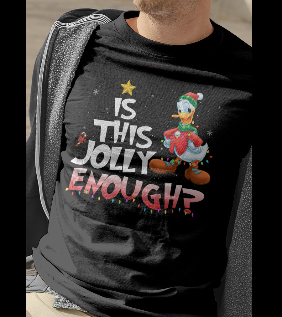 Is This Jolly Enough Donald Duck T-Shirt