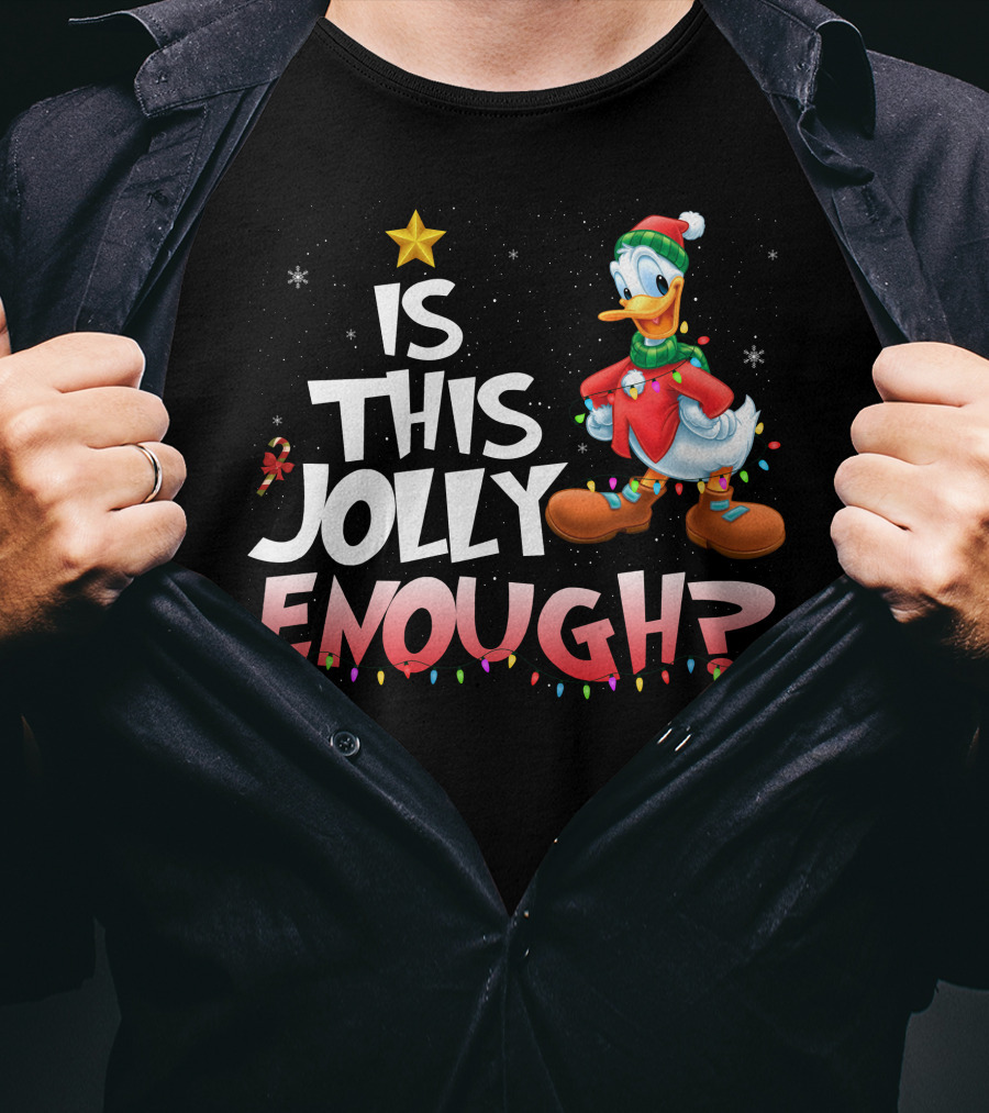Is This Jolly Enough Donald Duck T-Shirt