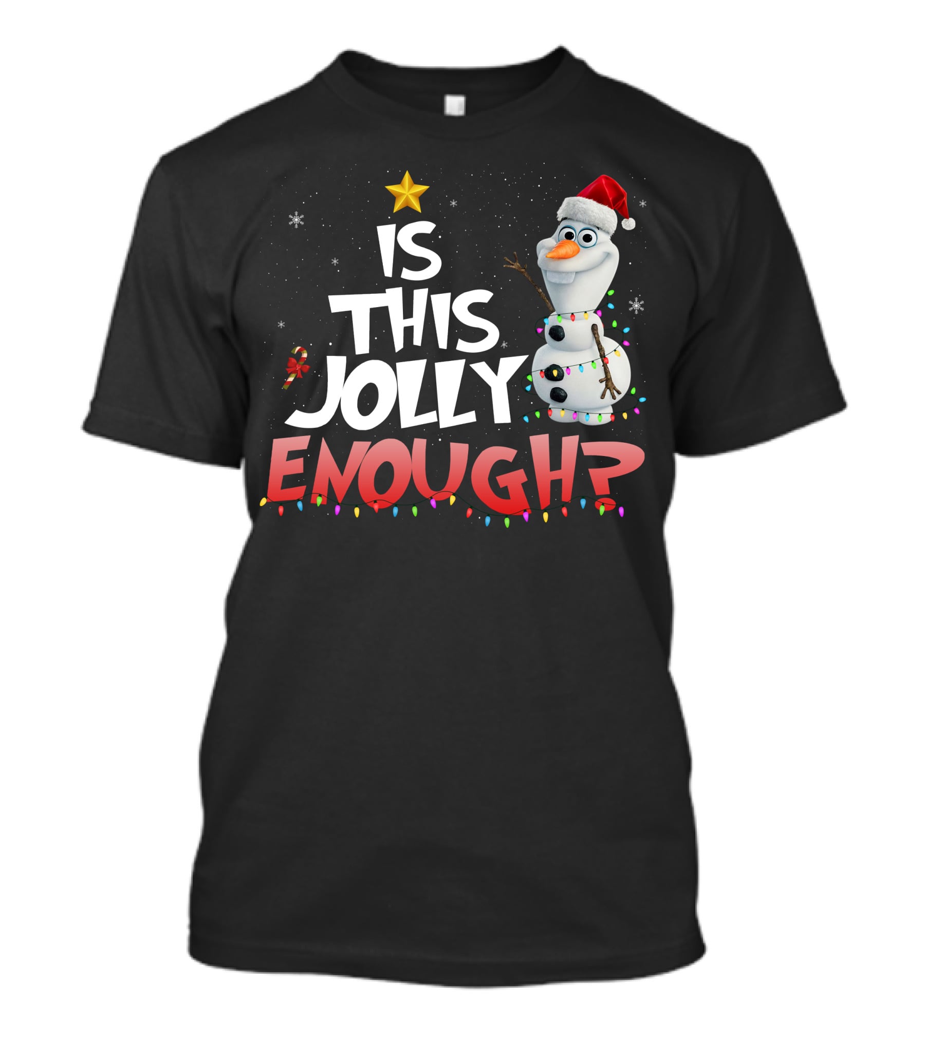 Is This Jolly Enough Olaf Christmas Lights Snowman Santa Hat T-Shirt