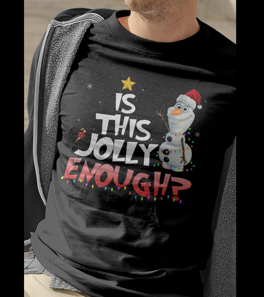 Is This Jolly Enough Olaf Christmas Lights Snowman Santa Hat T-Shirt