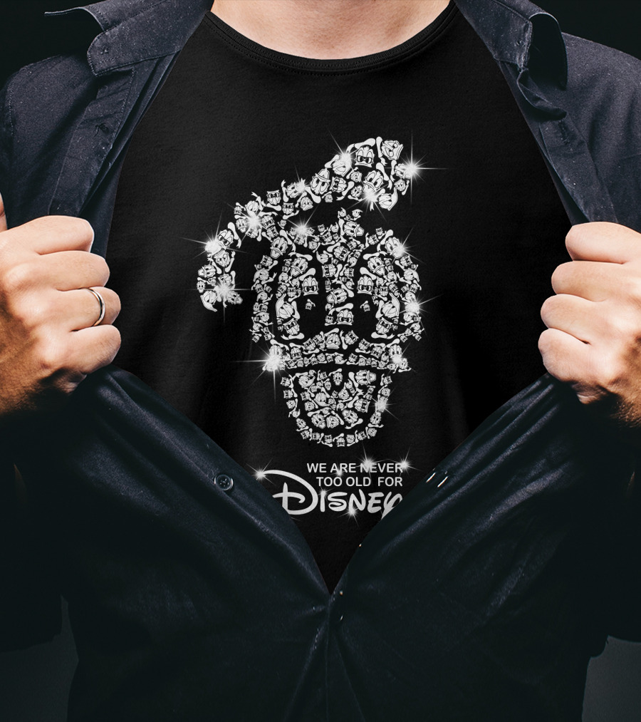 We Are Never Too Old For Disney Donald Duck Faces T-Shirt