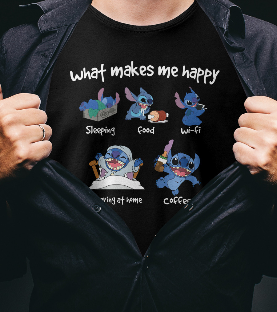 What Makes Me Happy Stitch Sleeping Food Wi-Fi Staying At Home Coffee T-Shirt