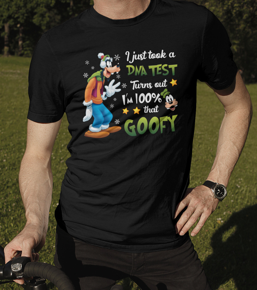 I Just Took A Dna Test Turns Out I'm 100% That Goofy T-Shirt