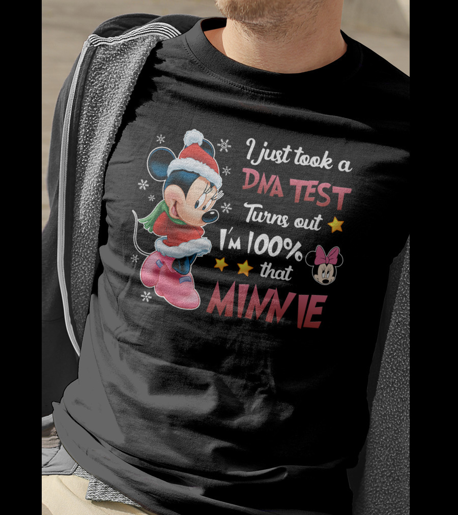 I Just Took A Dna Test Turns Out I'm 100% That Minnie T-Shirt