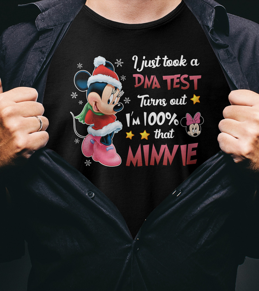 I Just Took A Dna Test Turns Out I'm 100% That Minnie T-Shirt