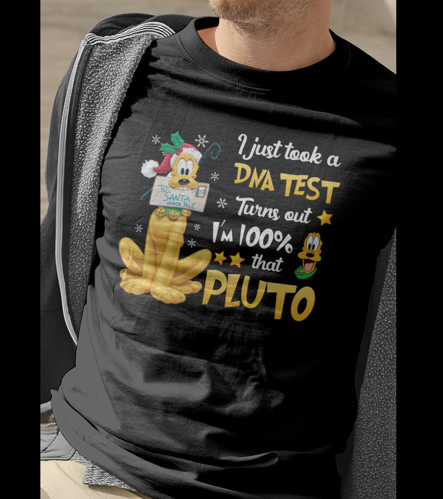I Just Took A Dna Test Turns Out I'm 100% That Pluto Santa North Pole T-Shirt