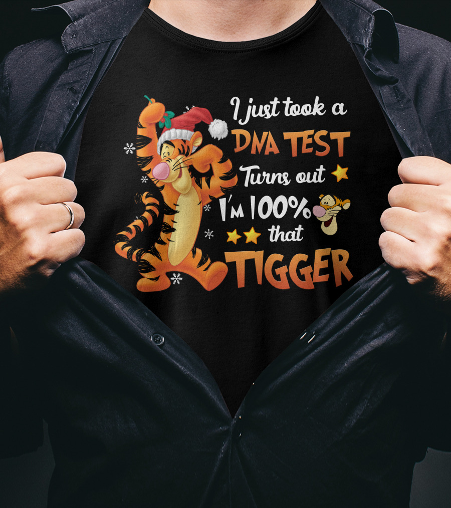 I Just Took A Dna Test Turns Out I'm 100% That Tigger T-Shirt