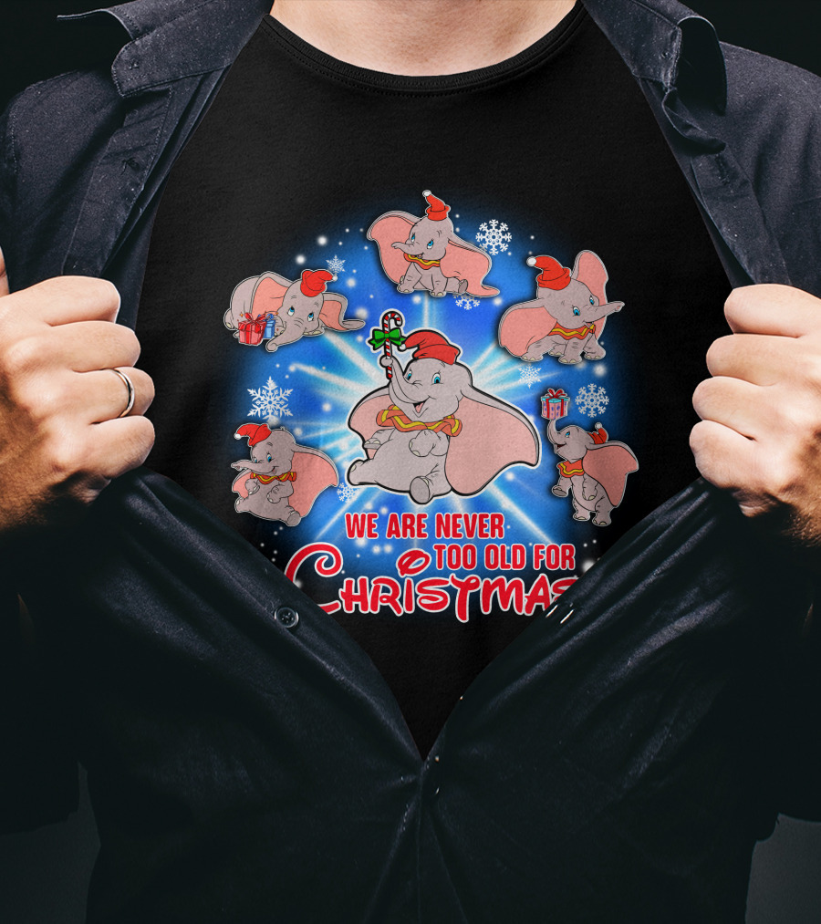 We Are Never Too Old For Christmas Dumbo Snowflakes Santa Hat T-Shirt