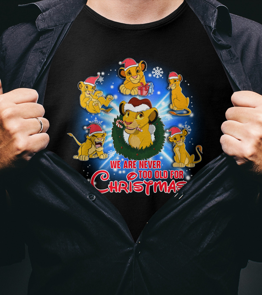 Simba We Are Never Too Old For Christmas Holiday Special T-Shirt