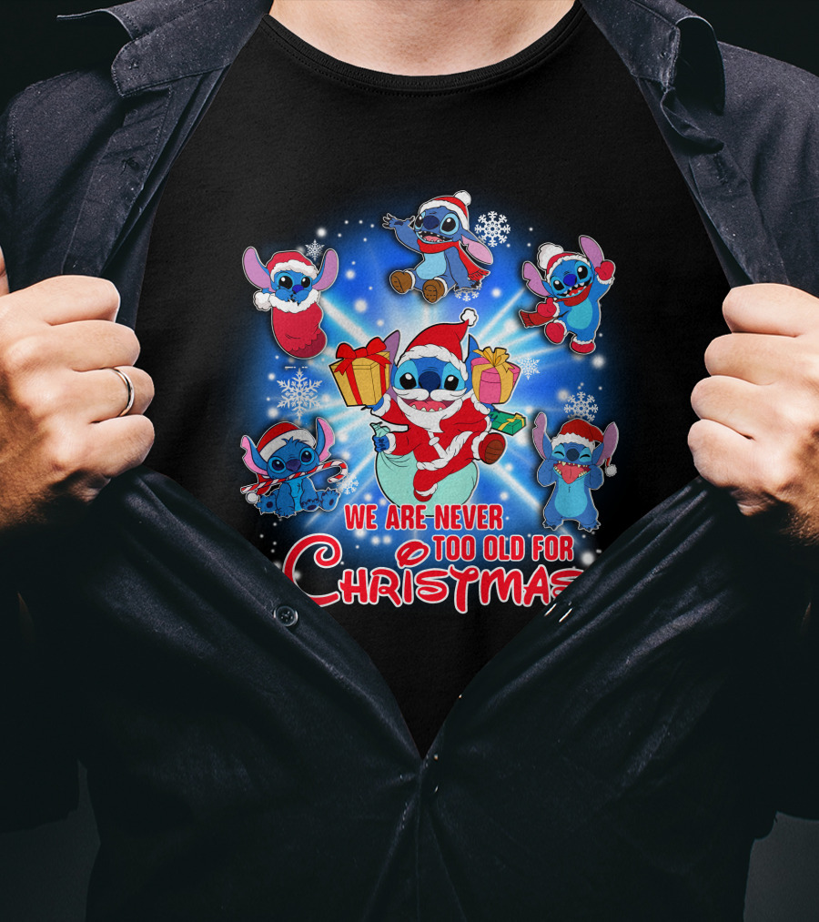 We Are Never Too Old For Christmas Stitch Holiday Fun T-Shirt